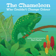 The Chameleon Who Couldn't Change Colour