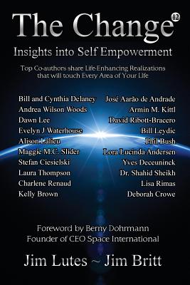 The Change 12: Insights Into Self-empowerment - Britt, Jim, and Lutes, Jim