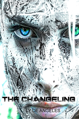 The Changeling: From Winter, Spring is Born - De Angeles, Ly