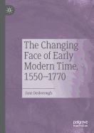 The Changing Face of Early Modern Time, 1550-1770