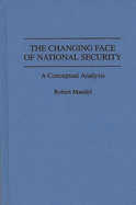 The Changing Face of National Security: A Conceptual Analysis