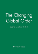 The Changing Global Order: World Leaders Reflect