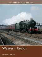 The Changing Railway Scene: Western Region