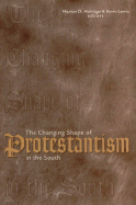 The Changing Shape of Protestantism in the South