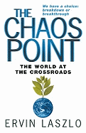 The Chaos Point: The World at the Crossroads
