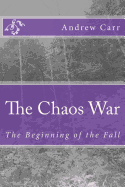 The Chaos War - Carr, Andrew James