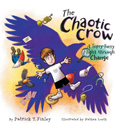 The Chaotic Crow: A Topsy-Turvy Flight through Change