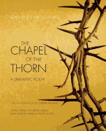 The Chapel of the Thorn: A Dramatic Poem