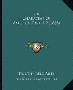 The Characeae Of America, Part 1-2 (1888)