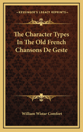 The Character Types in the Old French Chansons de Geste