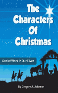 The Characters of Christmas: God at Work in Our Lives