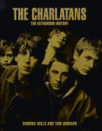 The Charlatans: The Authorized History