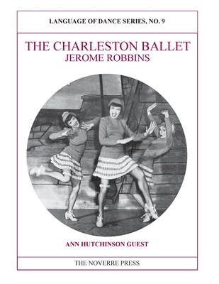 The Charleston Ballet: Language of Dance Series, No. 9 - Guest, Ann Hutchinson