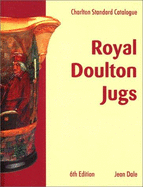 The Charlton Standard Catalogue of Royal Doulton Jugs