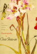 The Charming Cicada Studio: Masterworks by Chao Shao-An - Bartholomew, Terese Tse, and Kao, Mayching, and Ng Lee, So Kam