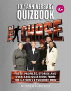 The Chase 10th Anniversary Quizbook: The ultimate book of the hit TV Quiz Show