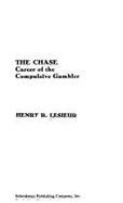 The Chase: Career of the Compulsive Gambler
