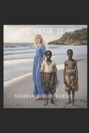 The Chase Is on: A Creek Family Saga