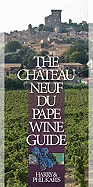 The Chateauneuf-Du-Pape Wine Guide