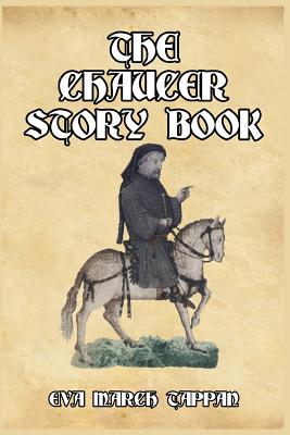 The Chaucer Story Book - Tappan, Eva March