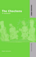 The Chechens: a handbook