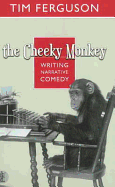 The Cheeky Monkey: Writing Narrative Comedy: Writing Narrative Comedy