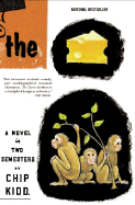The Cheese Monkeys: A Novel in Two Semesters
