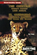 The Cheetah / El Guepardo: The World's Fastest Land Animal / El Animal Terrestre Ms Veloz del Mundo