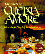 The Chefs of Cucina Amore: Celebrating the Very Best in Italian Cooking - Simone, Joe, and Willinger, Faith Heller, and Malgieri, Nick