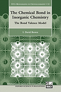 The Chemical Bond in Inorganic Chemistry: The Bond Valence Model