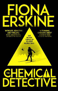 The Chemical Detective: SHORTLISTED FOR THE SPECSAVERS DEBUT CRIME NOVEL AWARD, 2020