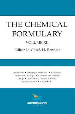 The Chemical Formulary, Volume 12: Volume 12 - Bennett, H. (Editor)