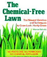 The Chemical-Free Lawn: The Newest Varieties and Techniques to Grow Lush, Hardy Grass