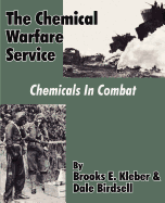 The Chemical Warfare Service: Chemicals in Combat