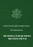 The Chemical Warfare Service: Organizing for War