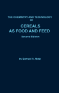 The chemistry and technology of cereals as food and feed
