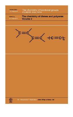 The Chemistry of Dienes and Polyenes - Rappoport, Zvi, Professor (Editor)