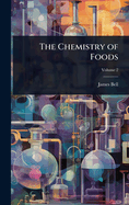 The Chemistry of Foods