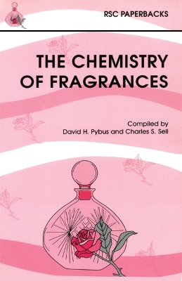 The Chemistry of Fragrances - Pybus, David H (Editor), and Sell, Charles S (Editor)