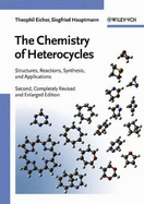 The Chemistry of Heterocycles: Structure, Reactions, Syntheses, and Applications