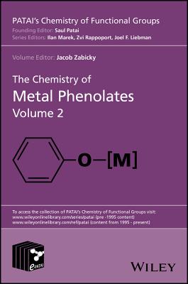 The Chemistry of Metal Phenolates, Volume 2 - Zabicky, Jacob (Volume editor)