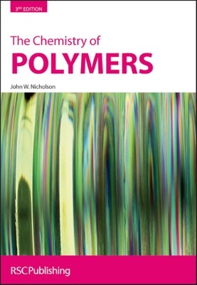 The Chemistry of Polymers - Nicholson, John W