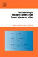 The Chemistry of Radical Polymerization