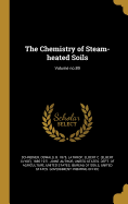 The Chemistry of Steam-Heated Soils; Volume No.89
