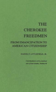 The Cherokee Freedmen: From Emancipation to American Citizenship