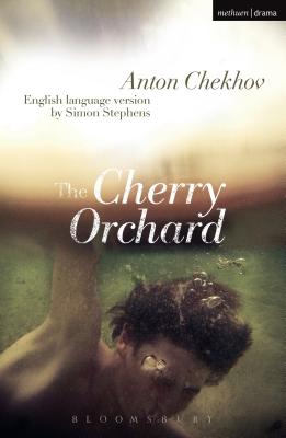 The Cherry Orchard - Stephens, Simon (Adapted by), and Chekhov, Anton