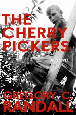 The Cherry Pickers - Randall, Gregory C