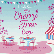 The Cherry Tree Cafe: Cupcakes, Crafting and Love - the Perfect Summer Read for Fans of Bake off