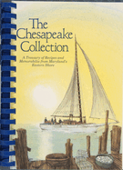 The Chesapeake Collection: A Treasury of Recipes and Memorabilia from Maryland's Eastern Shore