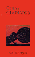 The Chess Gladiator